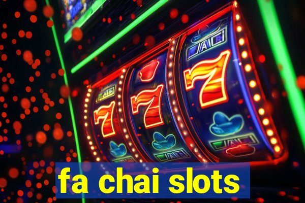 fa chai slots